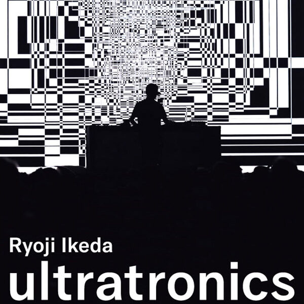 RYOJI IKEDA / ultratronics [live set] in Kyoto